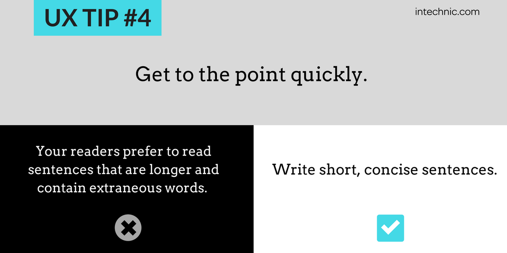 Get to the point quickly - Write short, concise sentences