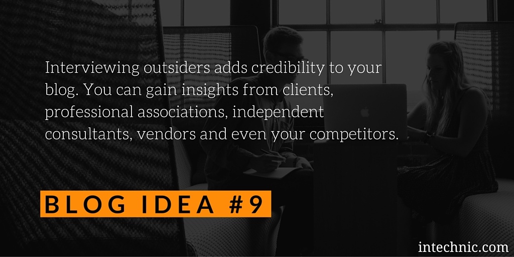 Interviewing outsiders adds credibility to your blog