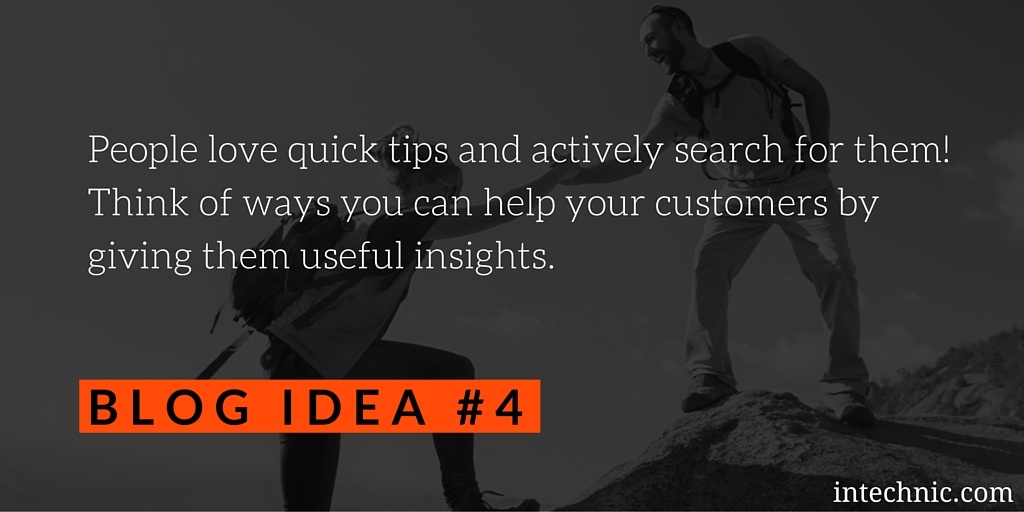 People love quick tips and actively search for them