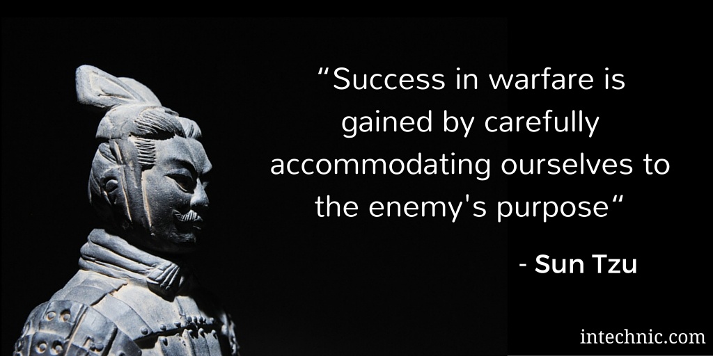 Success in warfare is gained by carefully accommodating ourselves to the enemy's purpose