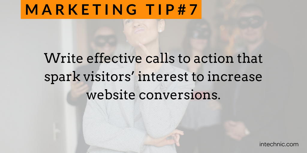 Write effective calls to action that spark visitors’ interest to increase website conversions