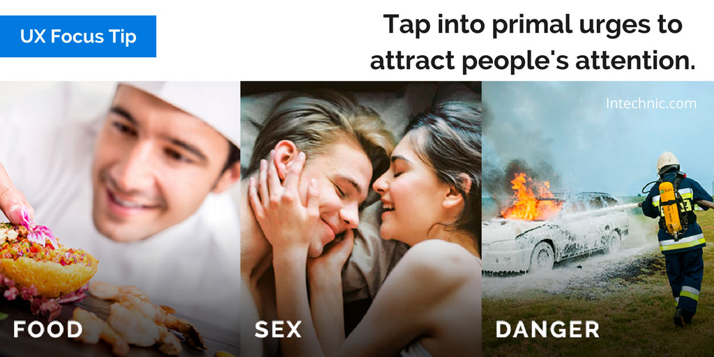 Tap into primal urges to attract people's attention